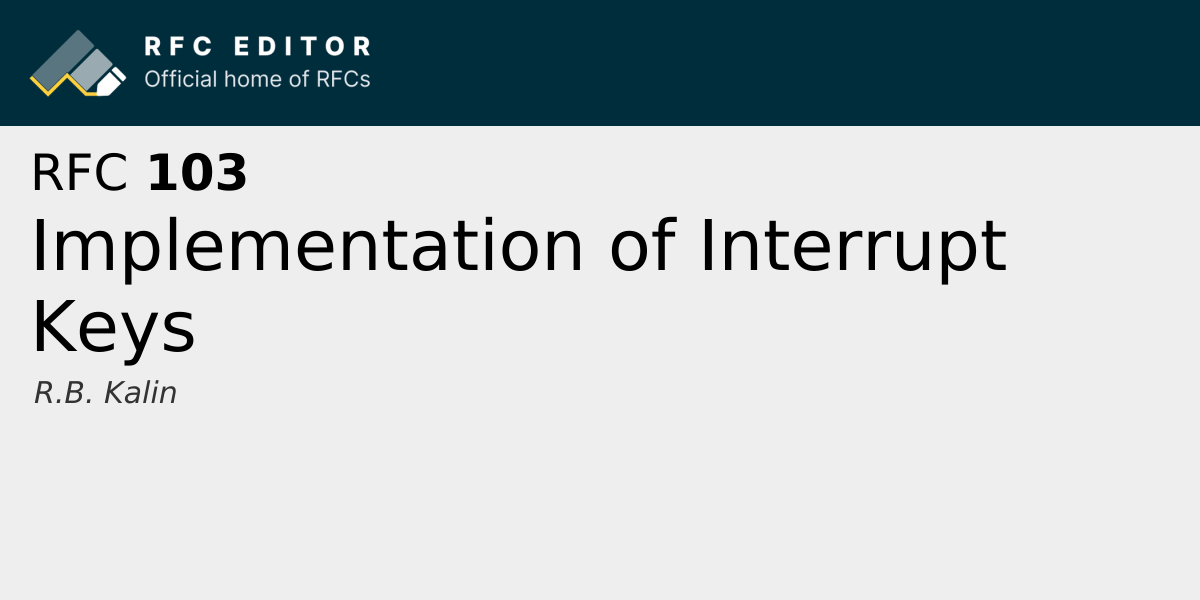 RFC 103: Implementation of Interrupt Keys | RFC Editor
