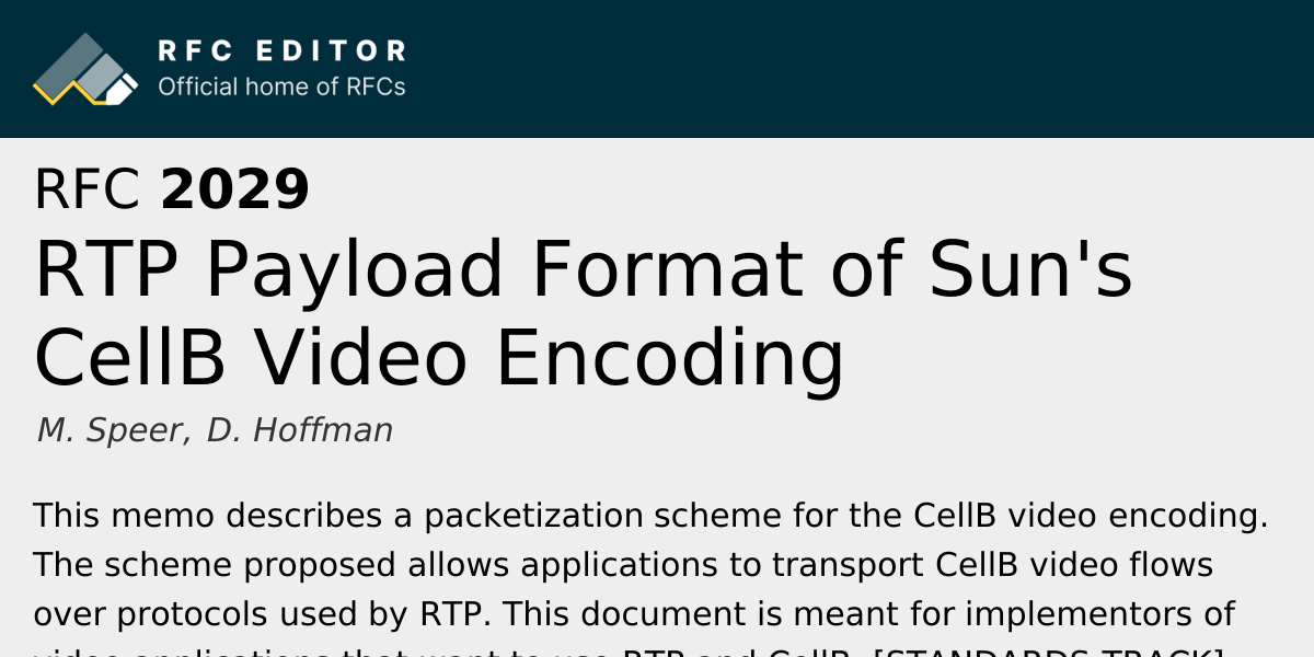RFC 2029: RTP Payload Format of Sun's CellB Video Encoding | RFC Editor