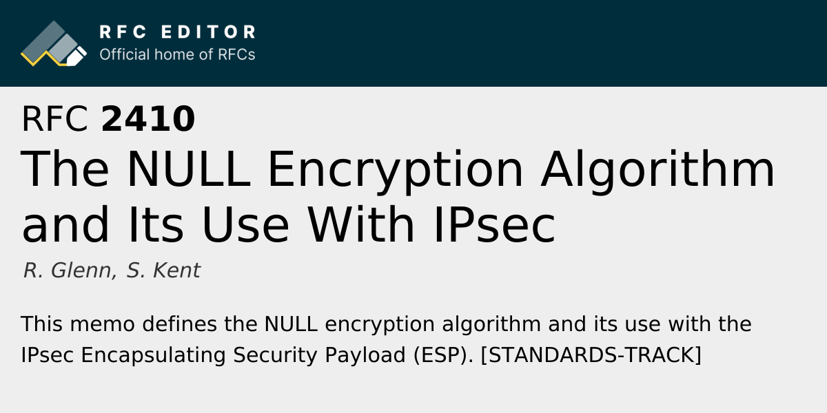 RFC 2410: The NULL Encryption Algorithm and Its Use With IPsec | RFC Editor