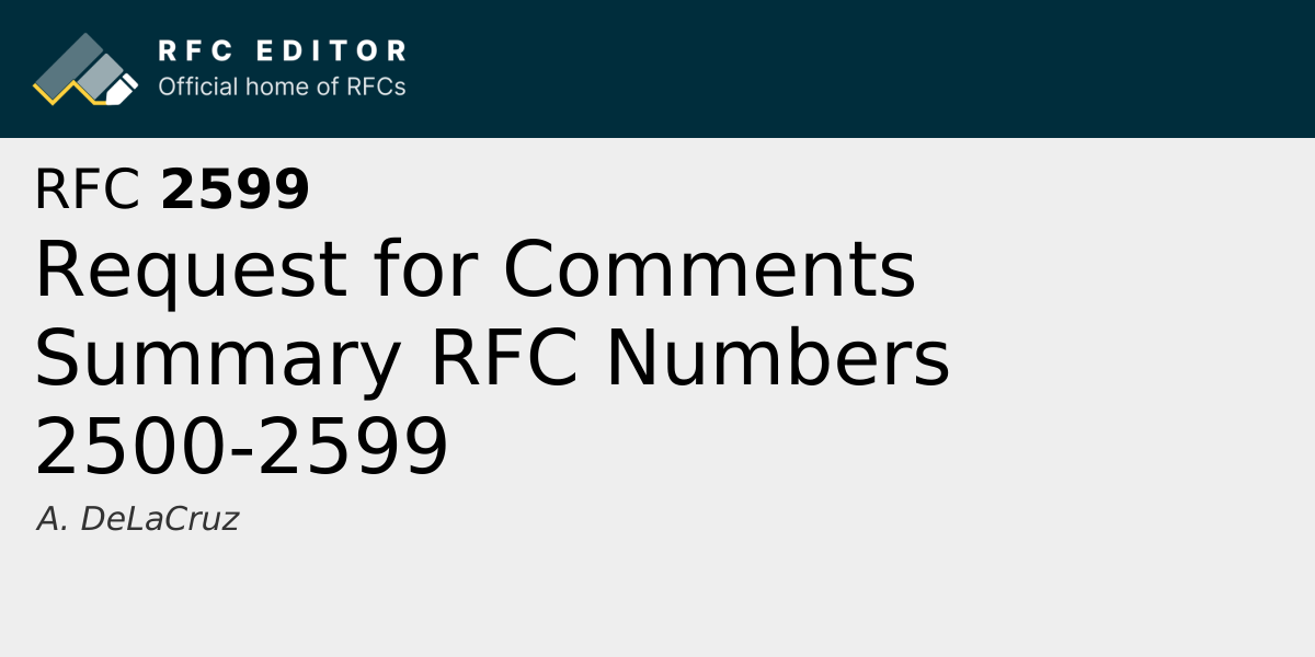 RFC 2599: Request for Comments Summary RFC Numbers 2500-2599 | RFC Editor