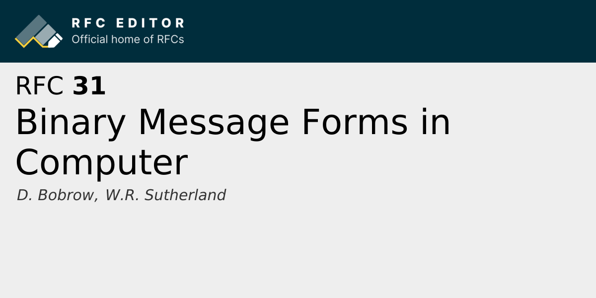 RFC 31: Binary Message Forms in Computer | RFC Editor