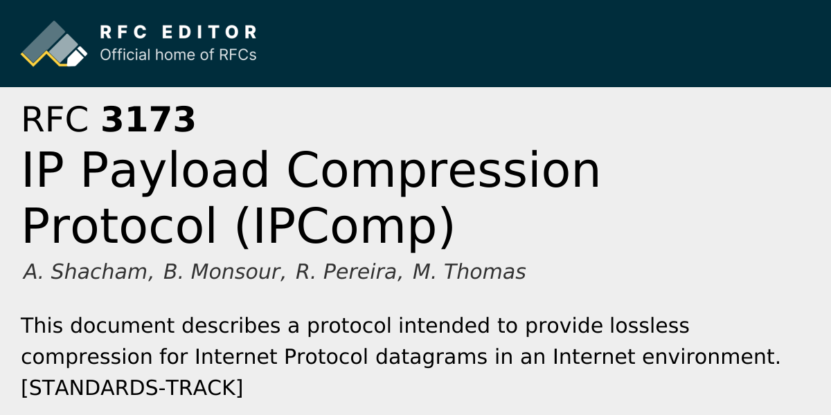 RFC 3173: IP Payload Compression Protocol (IPComp) | RFC Editor