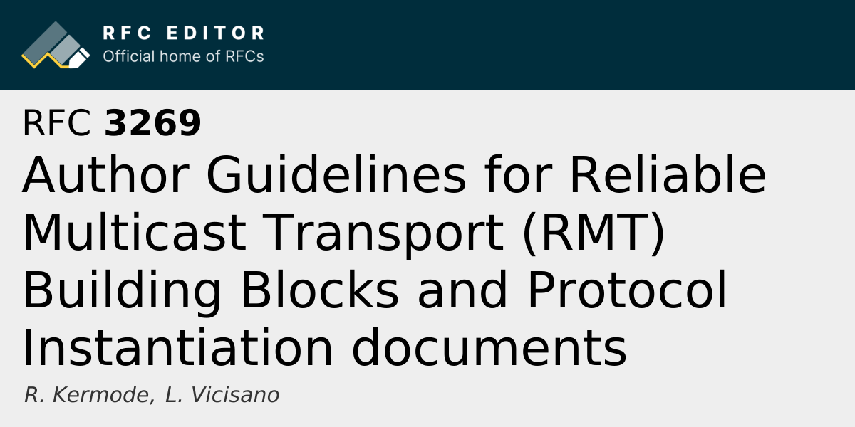 RFC 3269: Author Guidelines for Reliable Multicast Transport (RMT ...