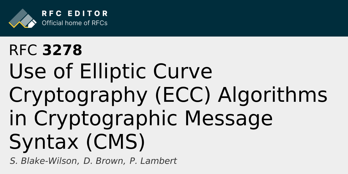 RFC 3278: Use of Elliptic Curve Cryptography (ECC) Algorithms in ...