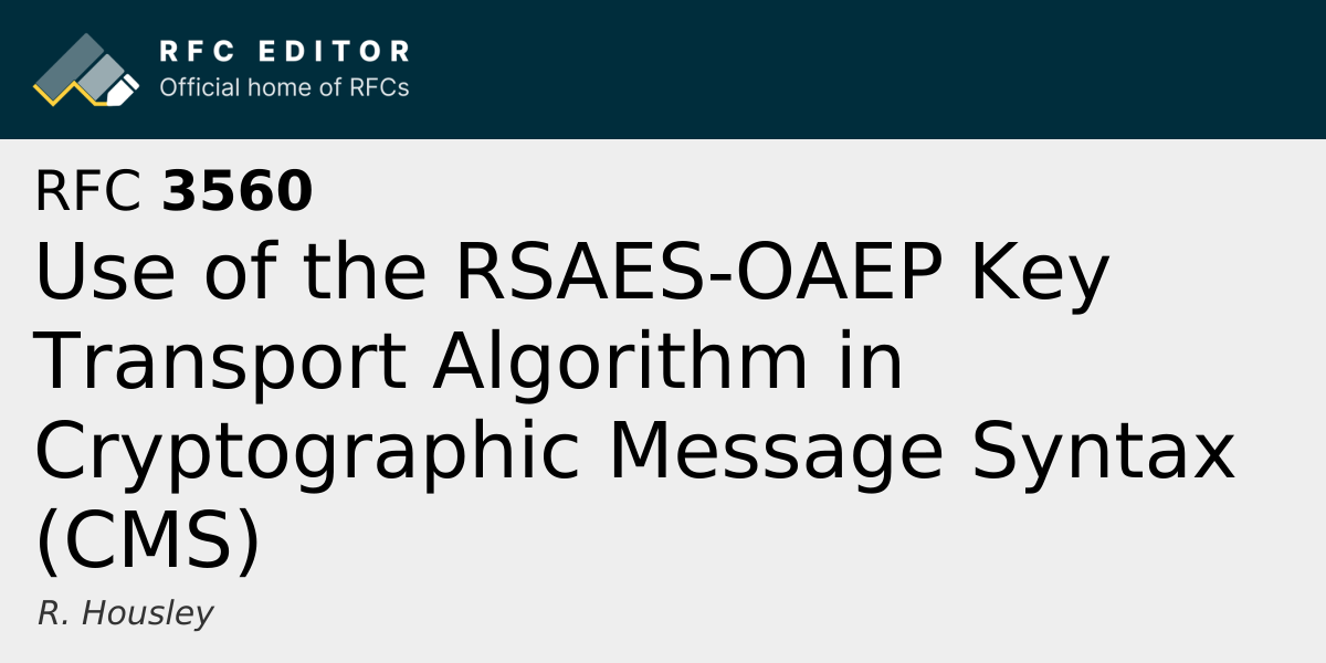 RFC 3560: Use of the RSAES-OAEP Key Transport Algorithm in ...