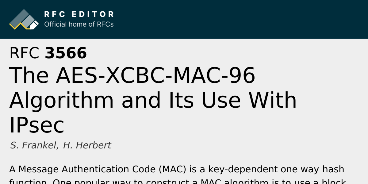 RFC 3566: The AES-XCBC-MAC-96 Algorithm and Its Use With IPsec | RFC Editor