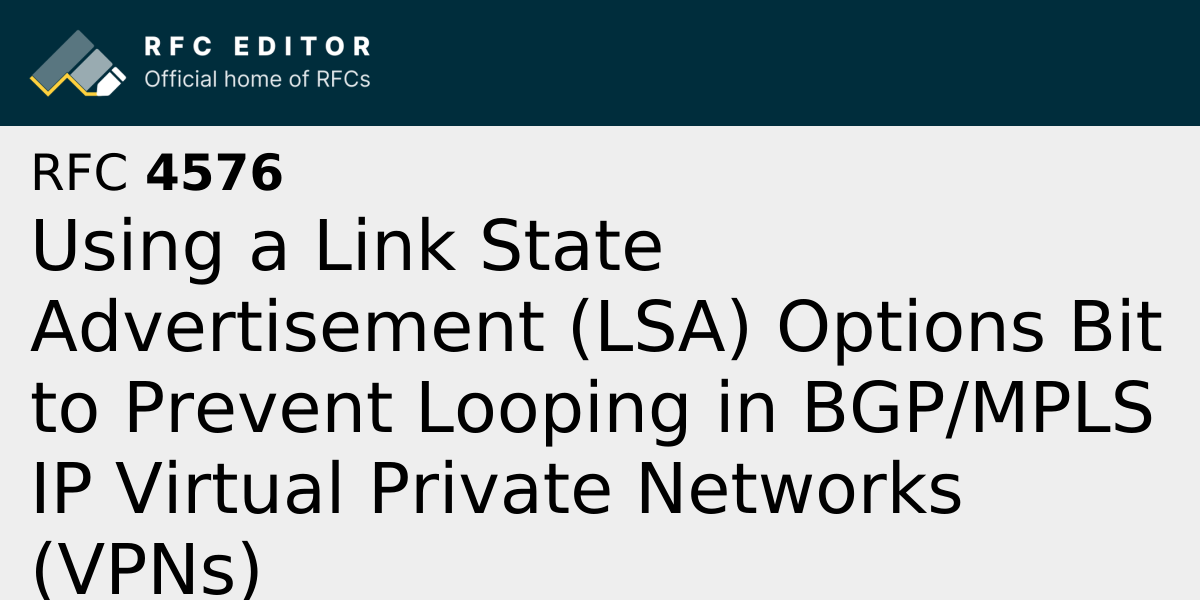 RFC 4576: Using a Link State Advertisement (LSA) Options Bit to Prevent ...
