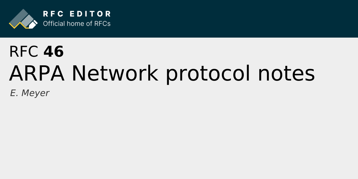 RFC 46: ARPA Network protocol notes | RFC Editor