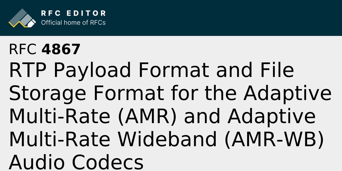 RFC 4867: RTP Payload Format and File Storage Format for the Adaptive ...