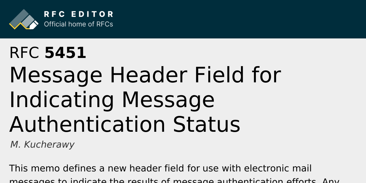 RFC 5451: Message Header Field for Indicating Message Authentication ...