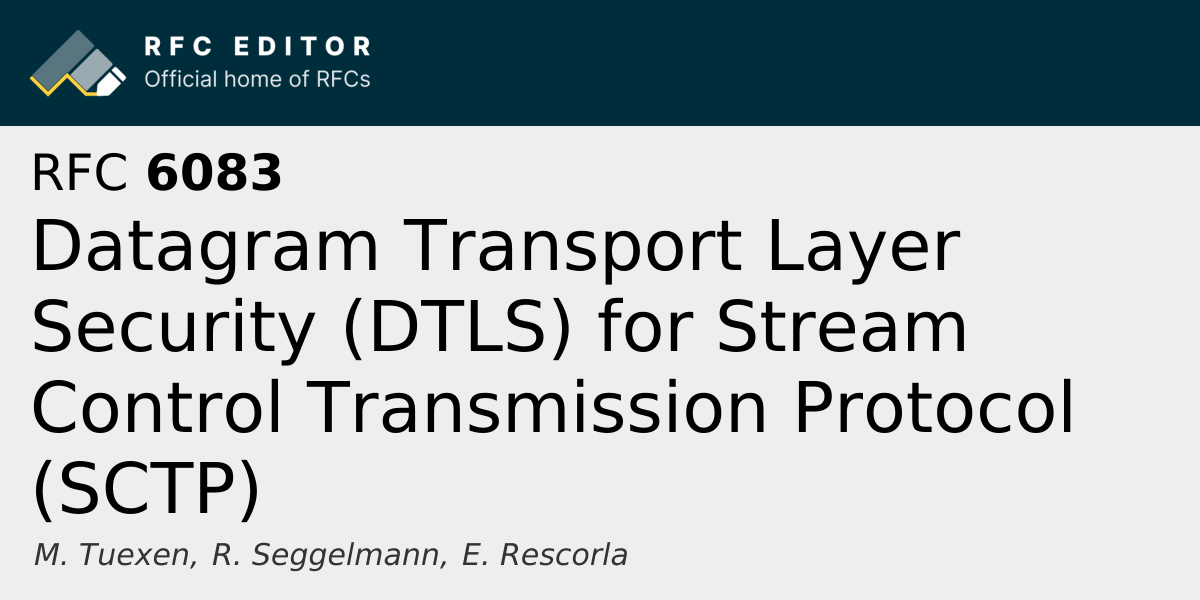 RFC 6083: Datagram Transport Layer Security (DTLS) for Stream Control ...