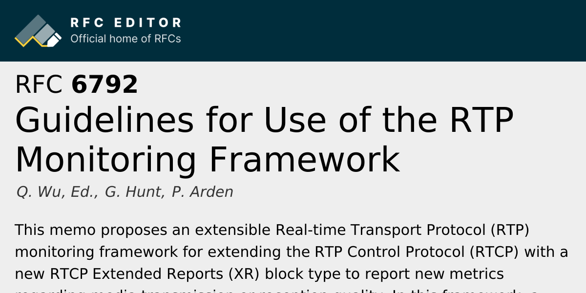 RFC 6792: Guidelines for Use of the RTP Monitoring Framework | RFC Editor