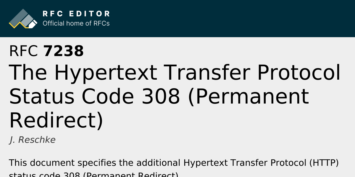 RFC 7238: The Hypertext Transfer Protocol Status Code 308 (Permanent ...
