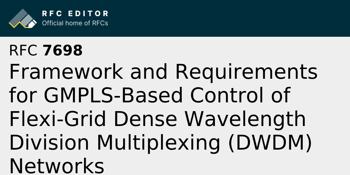 RFC 7698: Framework and Requirements for GMPLS-Based Control of Flexi ...