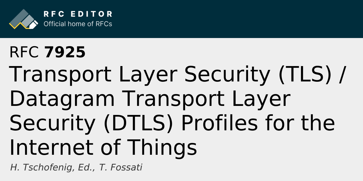RFC 7925: Transport Layer Security (TLS) / Datagram Transport Layer ...