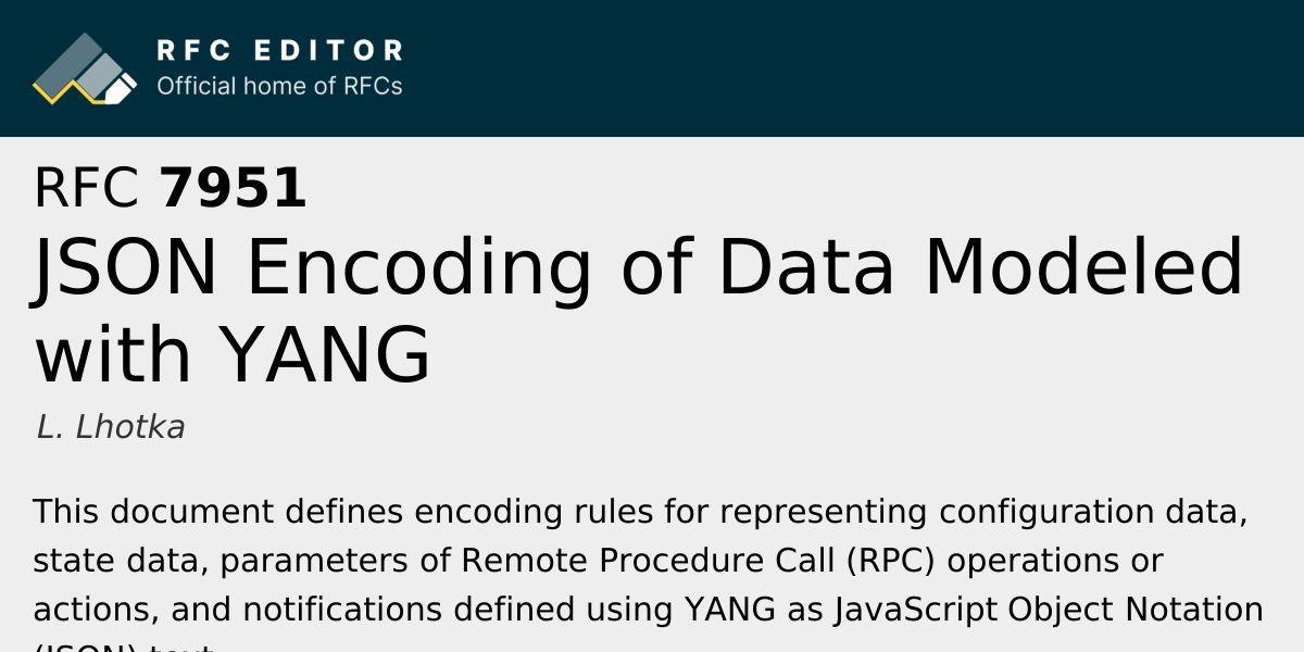 RFC 7951: JSON Encoding of Data Modeled with YANG | RFC Editor