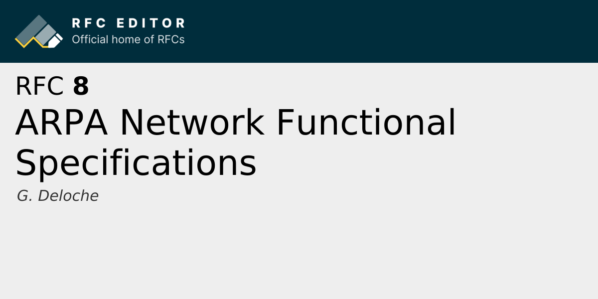RFC 8: ARPA Network Functional Specifications | RFC Editor