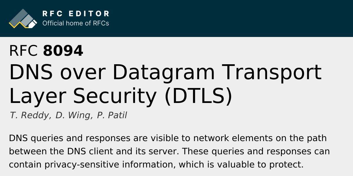 RFC 8094: DNS over Datagram Transport Layer Security (DTLS) | RFC Editor