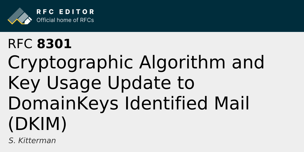 RFC 8301: Cryptographic Algorithm and Key Usage Update to DomainKeys ...