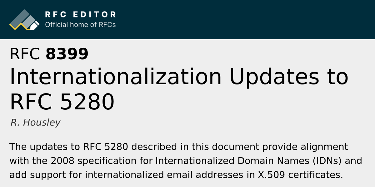RFC 8399: Internationalization Updates to RFC 5280 | RFC Editor