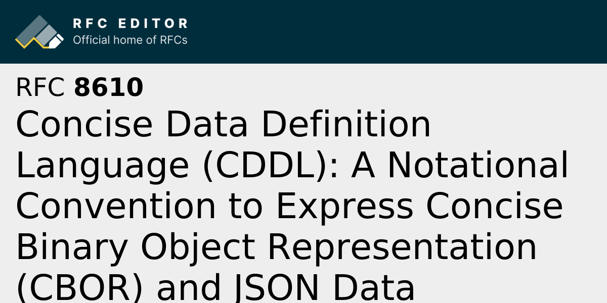 RFC 8610: Concise Data Definition Language (CDDL): A Notational ...