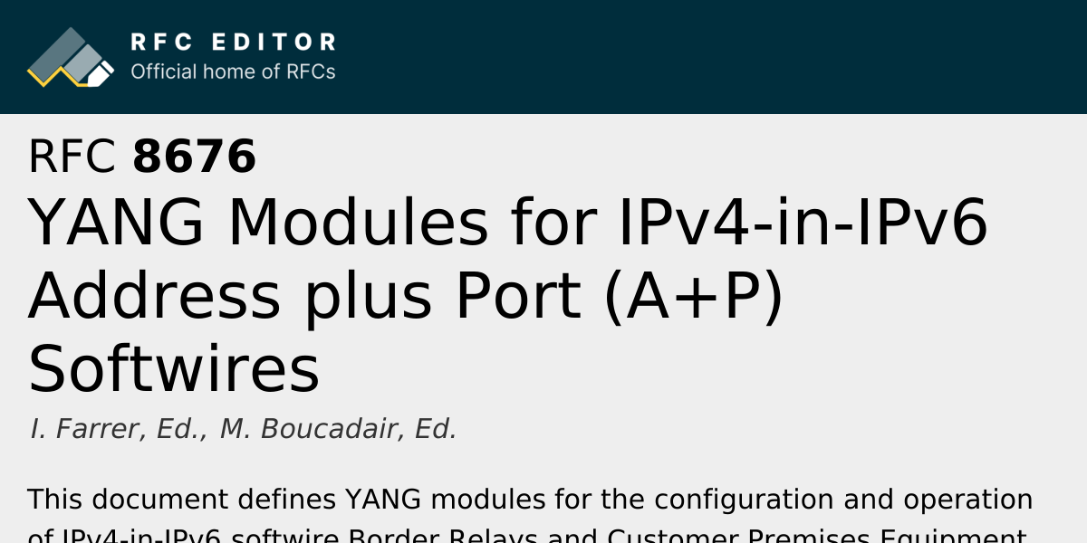 RFC 8676: YANG Modules for IPv4-in-IPv6 Address plus Port (A+P ...