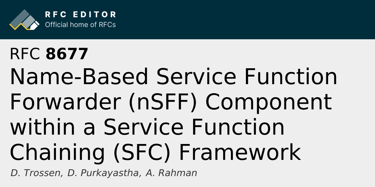 RFC 8677: Name-Based Service Function Forwarder (nSFF) Component within ...