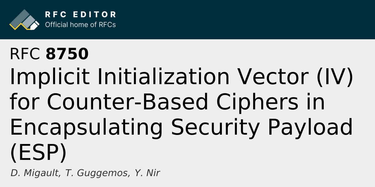 RFC 8750: Implicit Initialization Vector (IV) for Counter-Based Ciphers ...