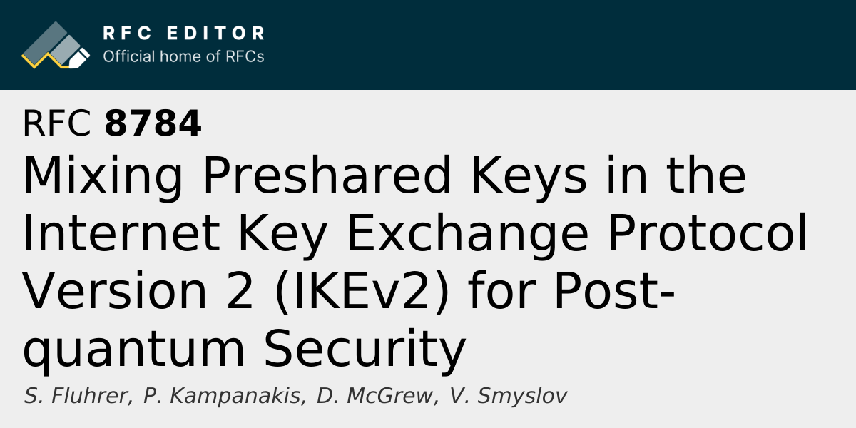 RFC 8784: Mixing Preshared Keys in the Internet Key Exchange Protocol ...