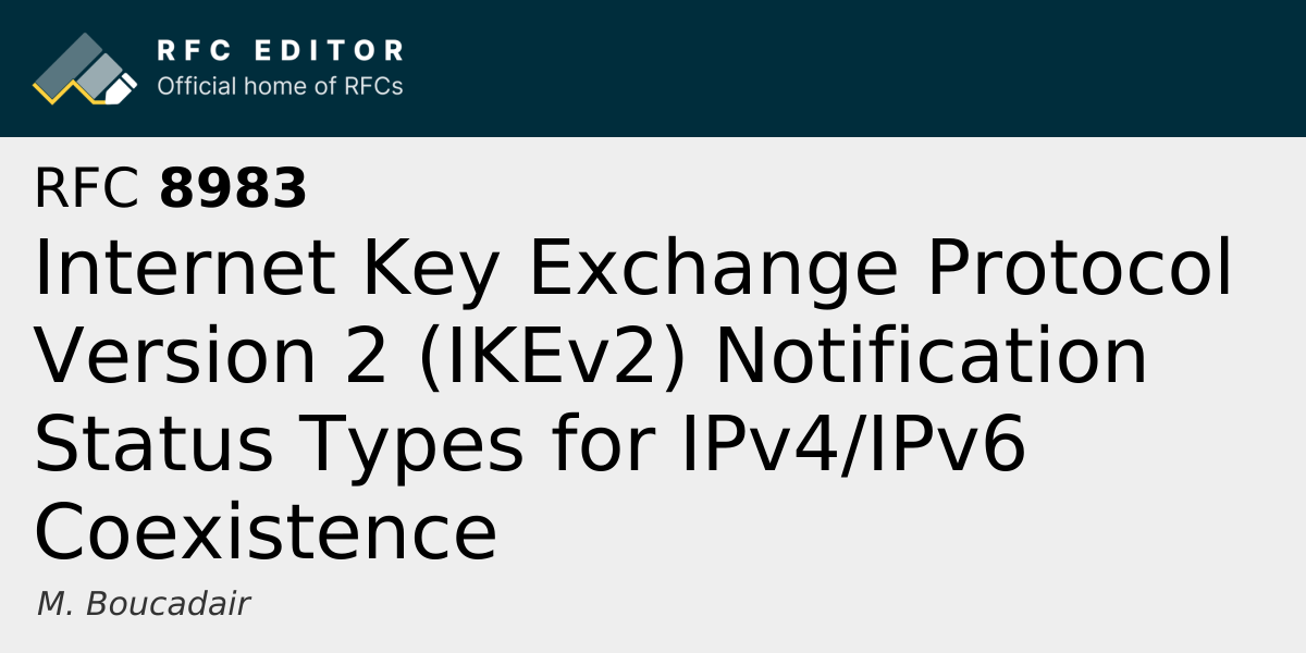 RFC 8983: Internet Key Exchange Protocol Version 2 (IKEv2) Notification ...