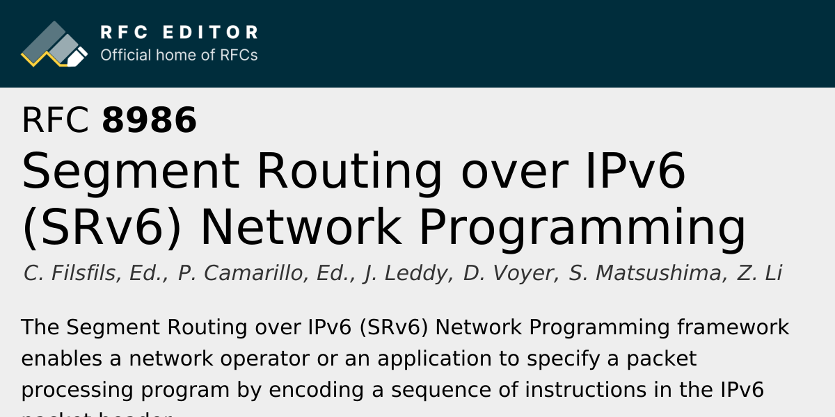 RFC 8986: Segment Routing over IPv6 (SRv6) Network Programming