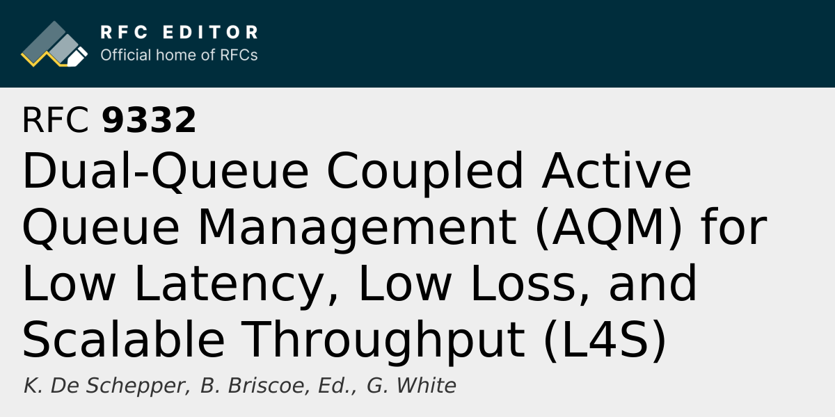 RFC 9332: Dual-Queue Coupled Active Queue Management (AQM) for Low ...
