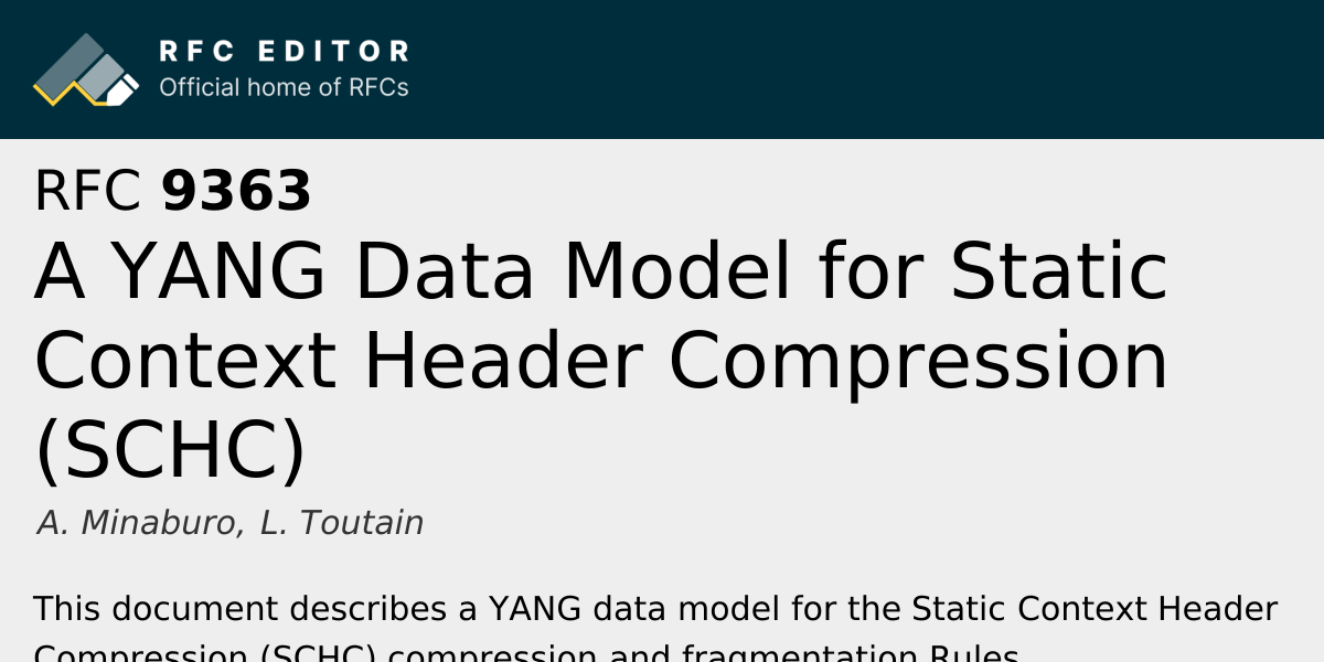 RFC 9363: A YANG Data Model for Static Context Header Compression (SCHC ...