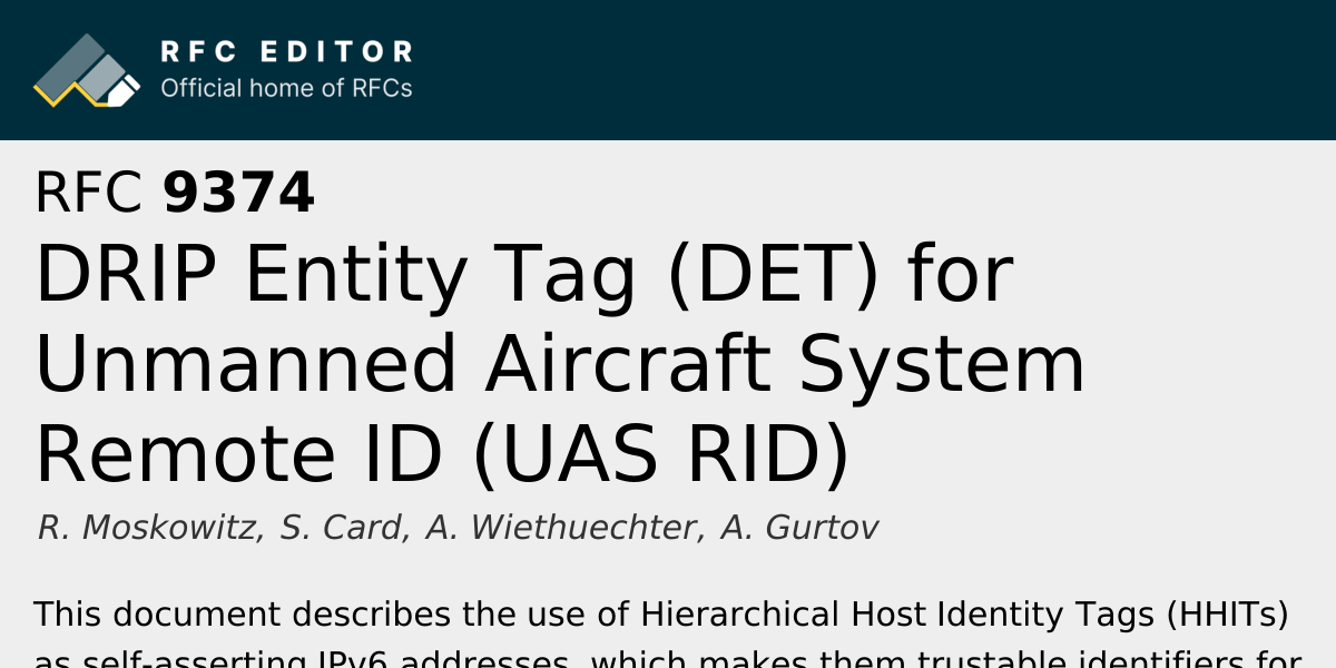 RFC 9374: DRIP Entity Tag (DET) for Unmanned Aircraft System Remote ID ...