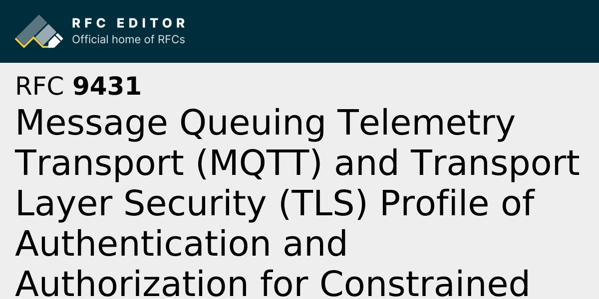 RFC 9431: Message Queuing Telemetry Transport (MQTT) and Transport ...