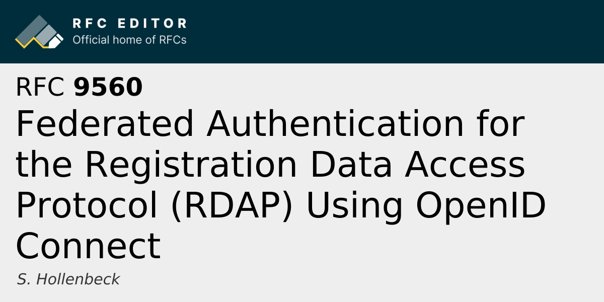 RFC 9560: Federated Authentication for the Registration Data Access ...