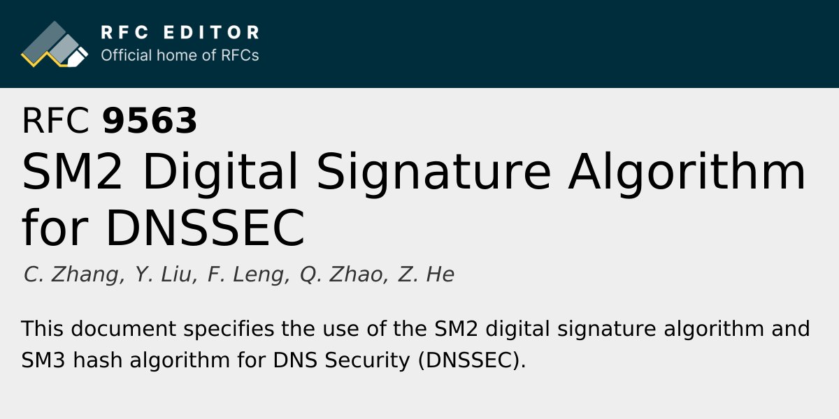 RFC 9563: SM2 Digital Signature Algorithm for DNSSEC | RFC Editor