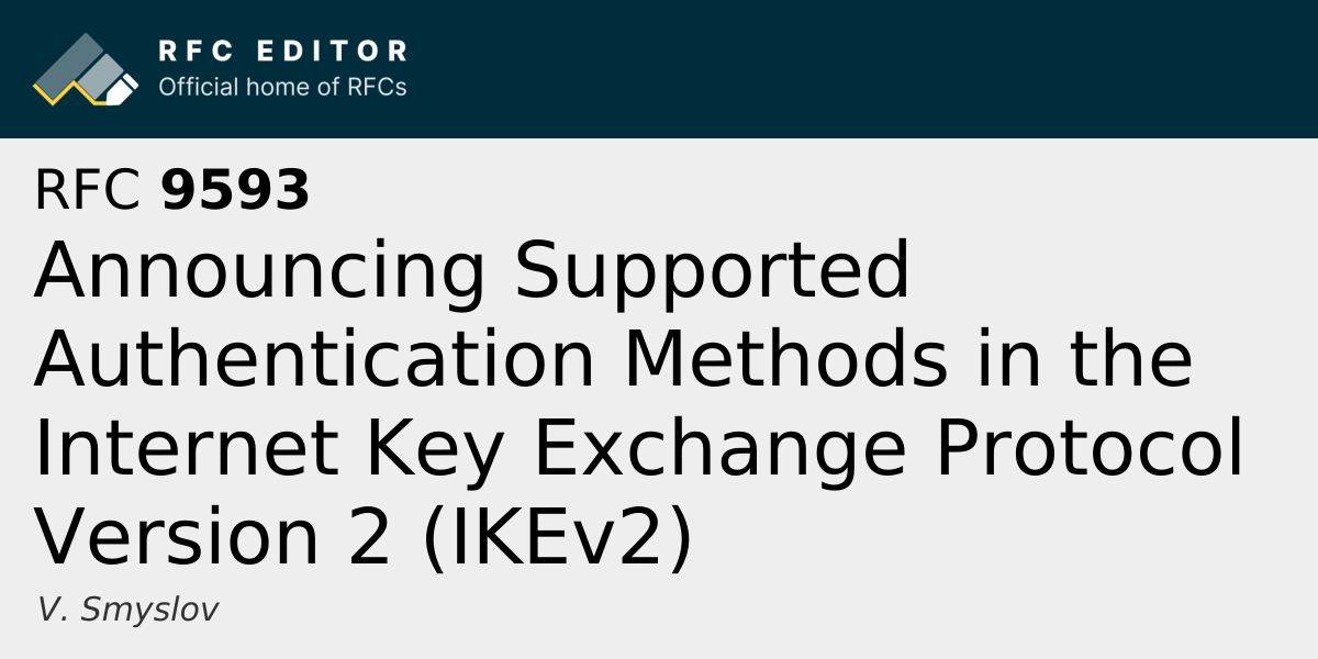 RFC 9593: Announcing Supported Authentication Methods in the Internet ...