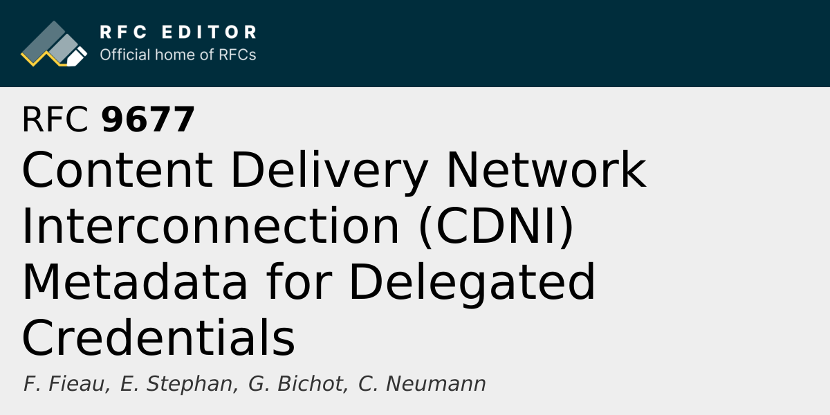 RFC 9677: Content Delivery Network Interconnection (CDNI) Metadata for ...