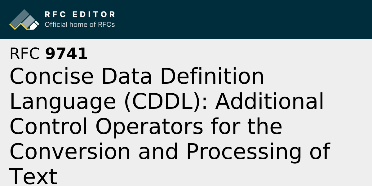 RFC 9741: Concise Data Definition Language (CDDL): Additional Control ...