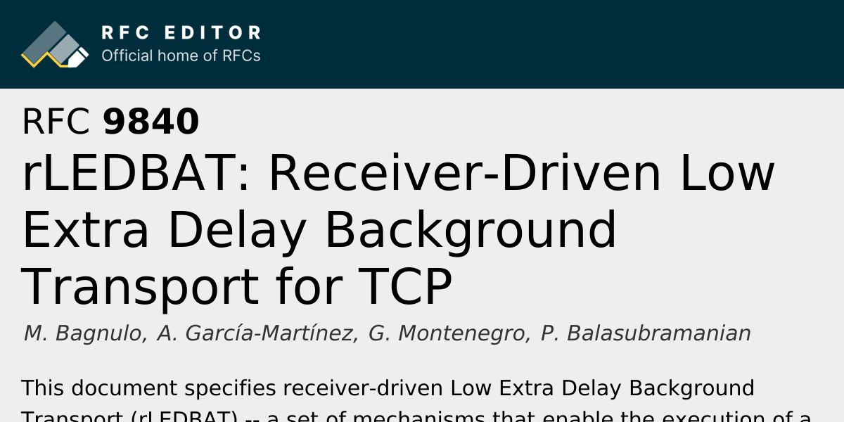 RFC 9840: rLEDBAT: Receiver-Driven Low Extra Delay Background Transport ...