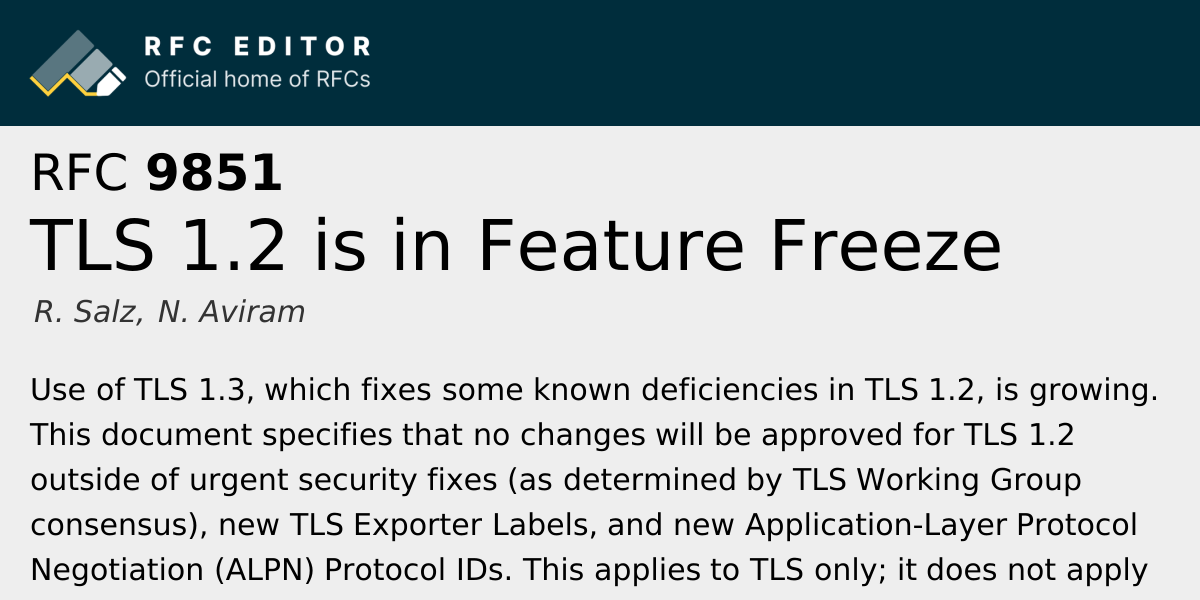 RFC 9851: TLS 1.2 is in Feature Freeze | RFC Editor
