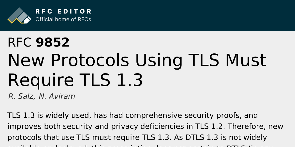 RFC 9852: New Protocols Using TLS Must Require TLS 1.3 | RFC Editor