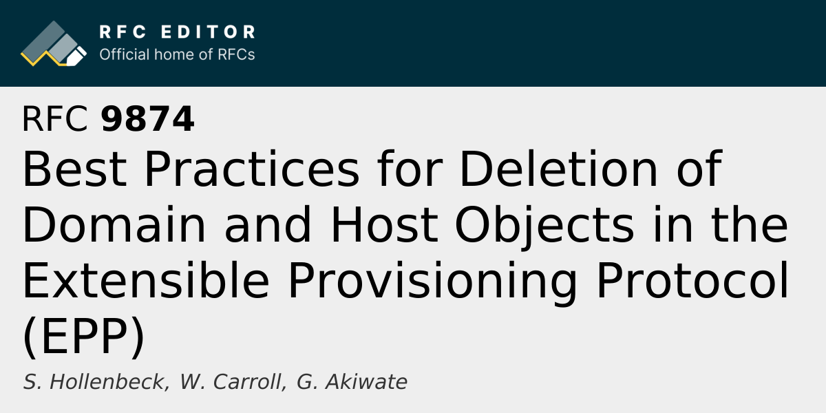 RFC 9874: Best Practices for Deletion of Domain and Host Objects in the ...