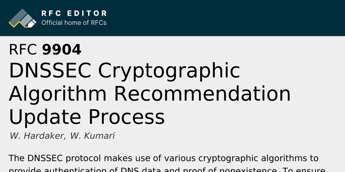 RFC 9904: DNSSEC Cryptographic Algorithm Recommendation Update Process ...