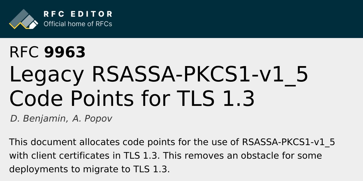 RFC 9963: Legacy RSASSA-PKCS1-v1_5 Code Points for TLS 1.3 | RFC Editor