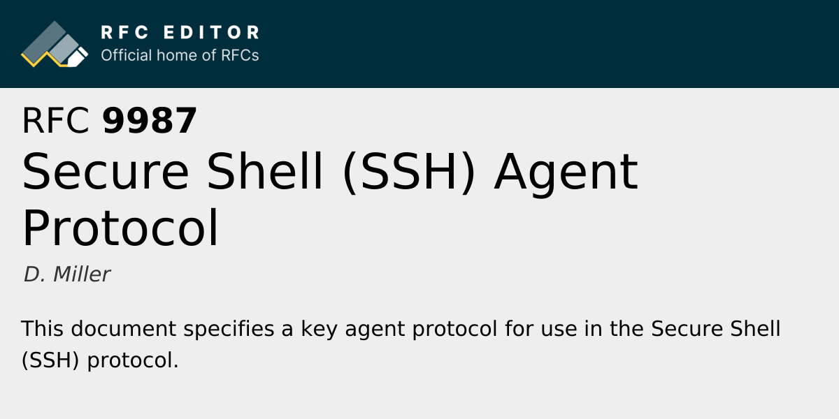RFC 9987: Secure Shell (SSH) Agent Protocol | RFC Editor