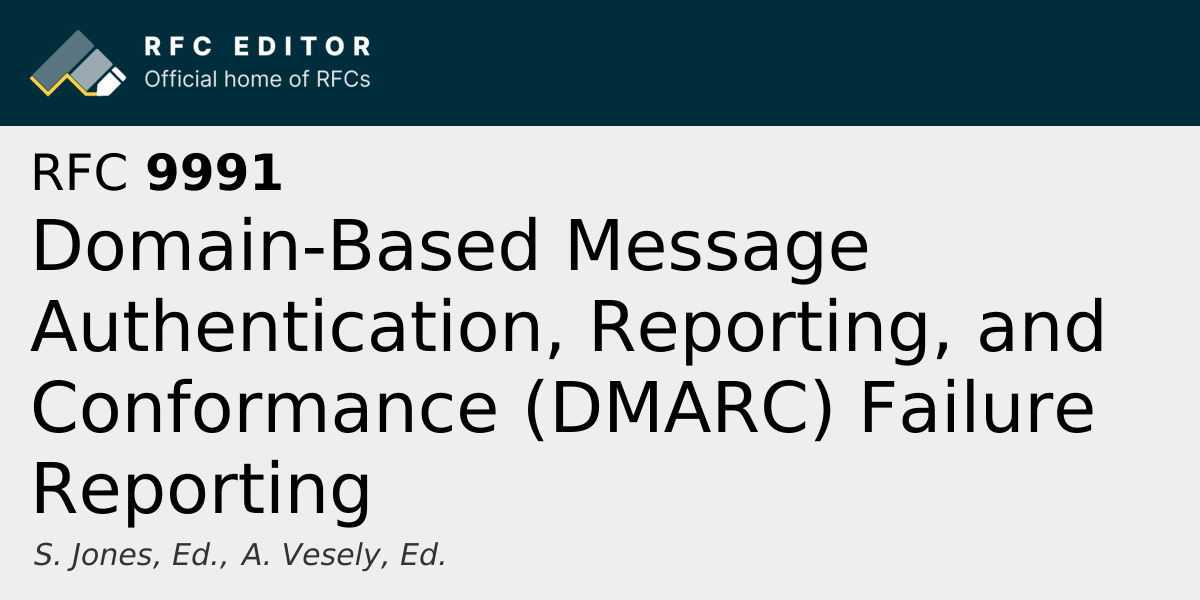 RFC 9991: Domain-Based Message Authentication, Reporting, and ...